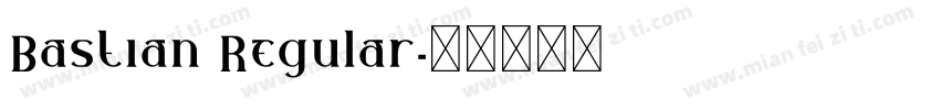Bastian Regular字体转换